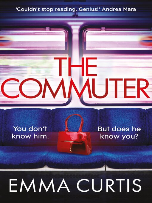 Title details for The Commuter by Emma Curtis - Available